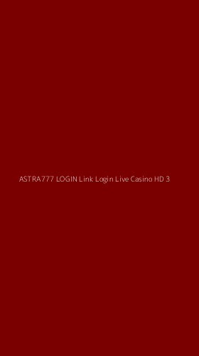 Tampilan Antarmuka Aplikasi Astra777 Login Link Login Live Casino Hd - 3