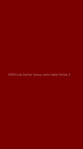 Tampilan Antarmuka Aplikasi At69 Link Daftar Semua Jenis Game Online - 2