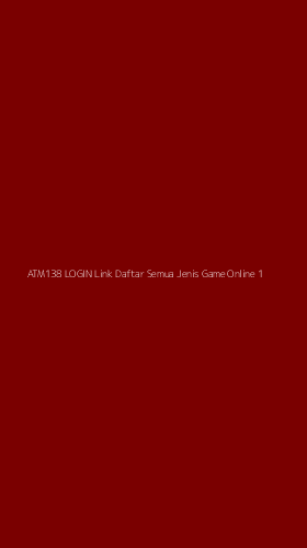 Tampilan Antarmuka Aplikasi Atm138 Login Link Daftar Semua Jenis Game Online - 1