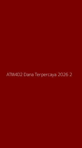 Tampilan Antarmuka Aplikasi Atm4d2 Dana Terpercaya 2026 - 2