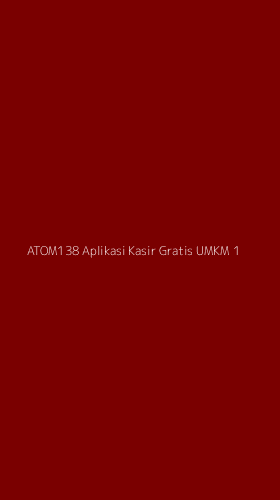 Tampilan Antarmuka Aplikasi Atom138 Aplikasi Kasir Gratis Umkm - 1