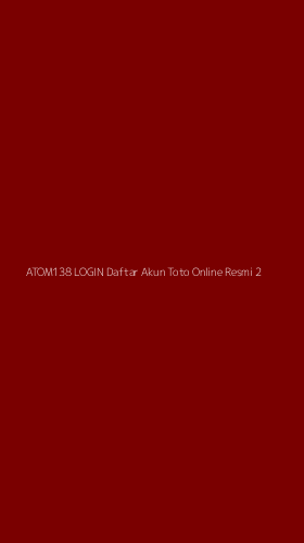 Tampilan Antarmuka Aplikasi Atom138 Login Daftar Akun Toto Online Resmi - 2