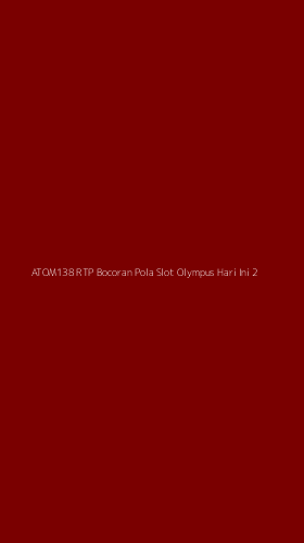 Tampilan Antarmuka Aplikasi Atom138 Rtp Bocoran Pola Slot Olympus Hari Ini - 2