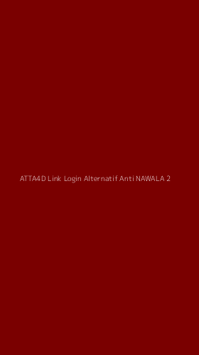Tampilan Antarmuka Aplikasi Atta4d Link Login Alternatif Anti Nawala - 2