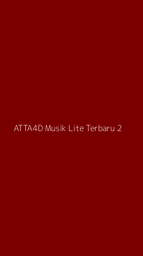 Tampilan Antarmuka Aplikasi Atta4d Musik Lite Terbaru - 2