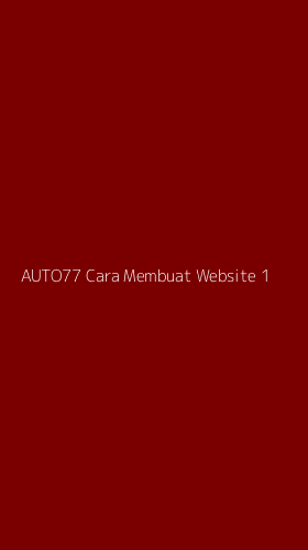Tampilan Antarmuka Aplikasi Auto77 Cara Membuat Website - 1