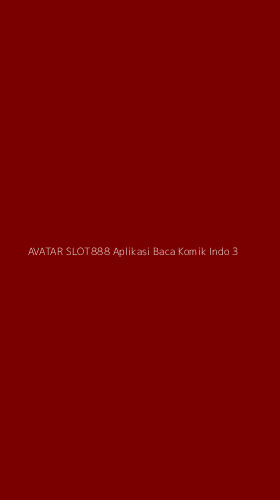 Tampilan Antarmuka Aplikasi Avatar Slot888 Aplikasi Baca Komik Indo - 3
