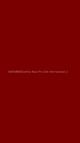 Tampilan Antarmuka Aplikasi Avatar888 Daftar Akun Pro Slot Internasional - 2