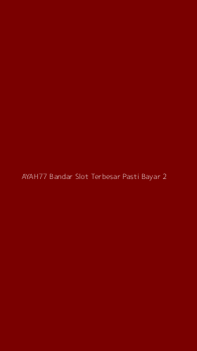Tampilan Antarmuka Aplikasi Ayah77 Bandar Slot Terbesar Pasti Bayar - 2