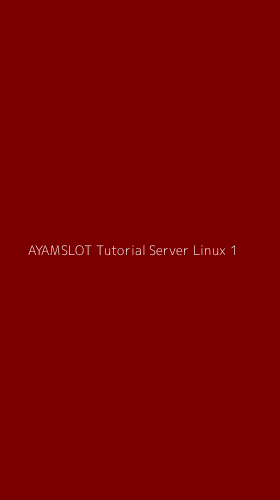 Tampilan Antarmuka Aplikasi Ayamslot Tutorial Server Linux - 1