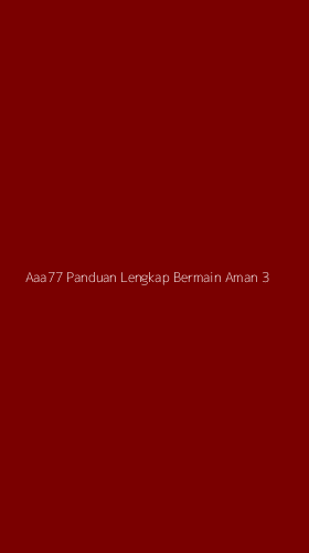 Tampilan Antarmuka Aplikasi Aaa77 Panduan Lengkap Bermain Aman - 3