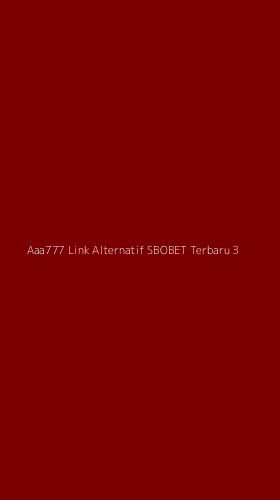 Tampilan Antarmuka Aplikasi Aaa777 Link Alternatif Sbobet Terbaru - 3