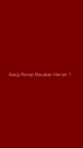 Tampilan Antarmuka Aplikasi Aaajp Resep Masakan Harian - 1