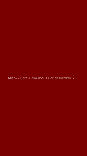 Tampilan Antarmuka Aplikasi Abah77 Cara Klaim Bonus Harian Member - 2
