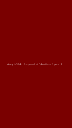 Tampilan Antarmuka Aplikasi Abangda88slot Kumpulan Link Situs Game Populer - 3