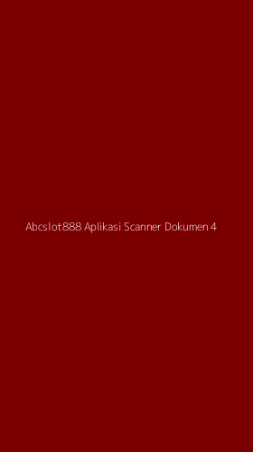 Tampilan Antarmuka Aplikasi Abcslot888 Aplikasi Scanner Dokumen - 4