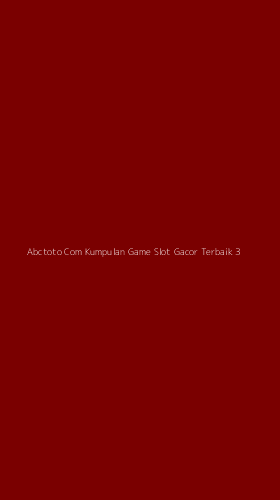 Tampilan Antarmuka Aplikasi Abctoto Com Kumpulan Game Slot Gacor Terbaik - 3