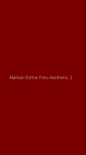 Tampilan Antarmuka Aplikasi Abkhoki Editor Foto Aesthetic - 2
