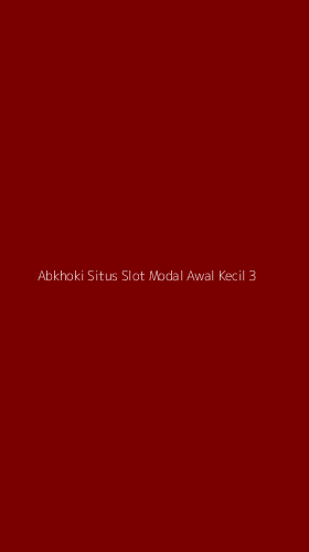 Tampilan Antarmuka Aplikasi Abkhoki Situs Slot Modal Awal Kecil - 3