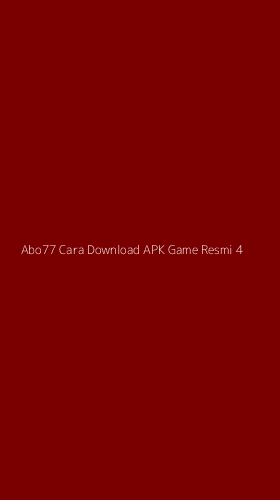 Tampilan Antarmuka Aplikasi Abo77 Cara Download Apk Game Resmi - 4