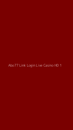 Tampilan Antarmuka Aplikasi Abo77 Link Login Live Casino Hd - 1