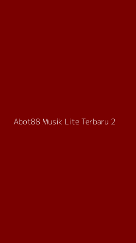Tampilan Antarmuka Aplikasi Abot88 Musik Lite Terbaru - 2