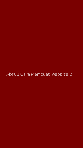 Tampilan Antarmuka Aplikasi Abs88 Cara Membuat Website - 2