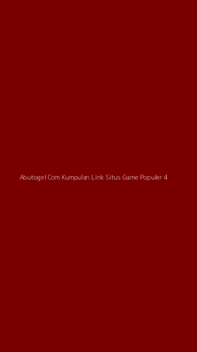 Tampilan Antarmuka Aplikasi Abutogel Com Kumpulan Link Situs Game Populer - 4