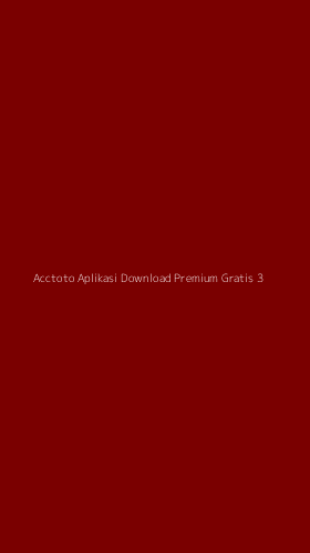 Tampilan Antarmuka Aplikasi Acctoto Aplikasi Download Premium Gratis - 3