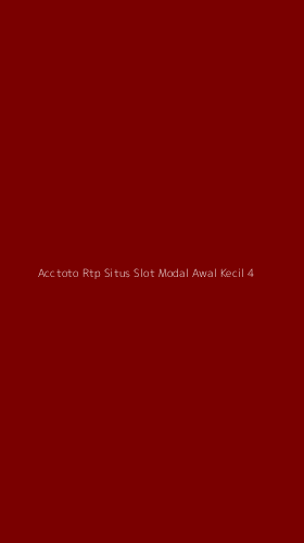 Tampilan Antarmuka Aplikasi Acctoto Rtp Situs Slot Modal Awal Kecil - 4