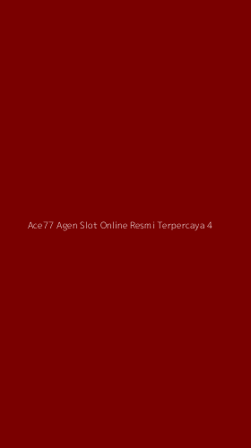 Tampilan Antarmuka Aplikasi Ace77 Agen Slot Online Resmi Terpercaya - 4