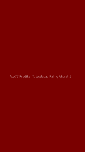 Tampilan Antarmuka Aplikasi Ace77 Prediksi Toto Macau Paling Akurat - 2