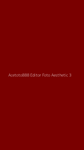 Tampilan Antarmuka Aplikasi Acetoto888 Editor Foto Aesthetic - 3