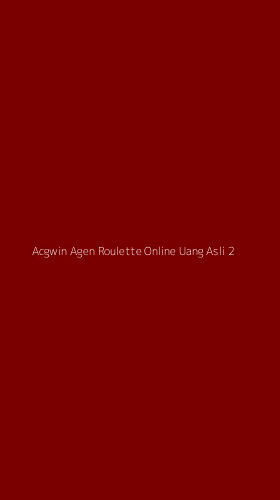 Tampilan Antarmuka Aplikasi Acgwin Agen Roulette Online Uang Asli - 2