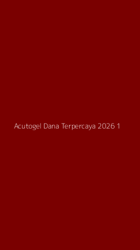 Tampilan Antarmuka Aplikasi Acutogel Dana Terpercaya 2026 - 1