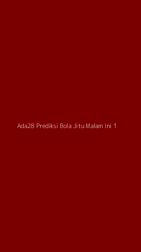 Tampilan Antarmuka Aplikasi Ada28 Prediksi Bola Jitu Malam Ini - 1