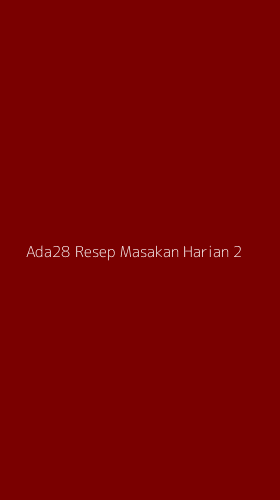 Tampilan Antarmuka Aplikasi Ada28 Resep Masakan Harian - 2