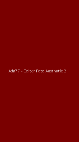 Tampilan Antarmuka Aplikasi Ada77 - Editor Foto Aesthetic - 2