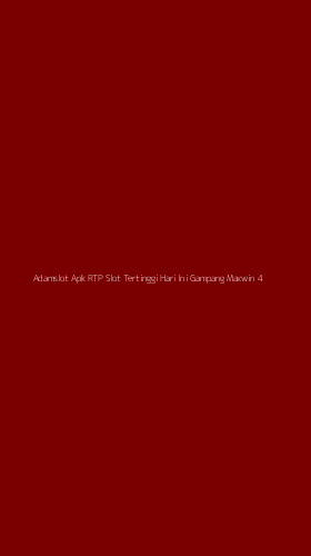 Tampilan Antarmuka Aplikasi Adamslot Apk Rtp Slot Tertinggi Hari Ini Gampang Maxwin - 4