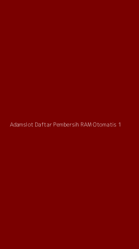 Tampilan Antarmuka Aplikasi Adamslot Daftar Pembersih Ram Otomatis - 1