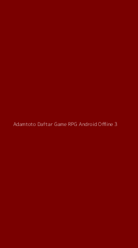 Tampilan Antarmuka Aplikasi Adamtoto Daftar Game Rpg Android Offline - 3