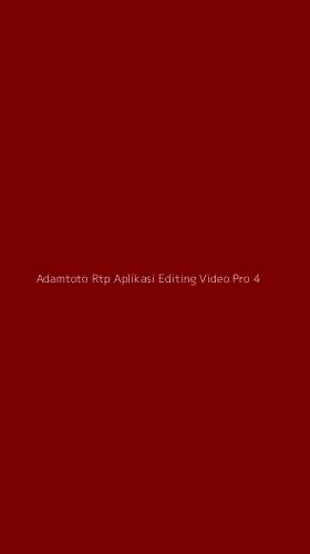Tampilan Antarmuka Aplikasi Adamtoto Rtp Aplikasi Editing Video Pro - 4