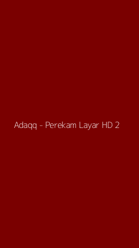 Tampilan Antarmuka Aplikasi Adaqq - Perekam Layar HD - 2