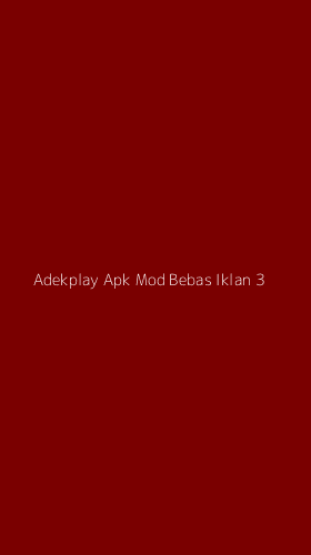 Tampilan Antarmuka Aplikasi Adekplay Apk Mod Bebas Iklan - 3