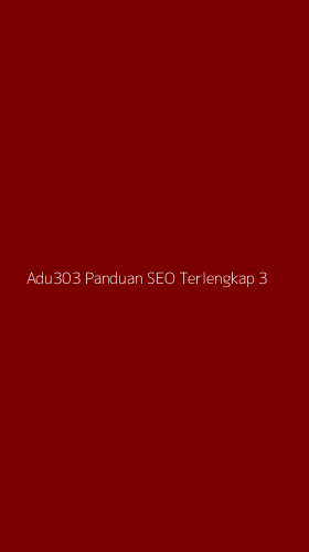 Tampilan Antarmuka Aplikasi Adu303 Panduan Seo Terlengkap - 3