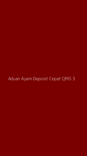 Tampilan Antarmuka Aplikasi Aduan Ayam Deposit Cepat Qris - 3