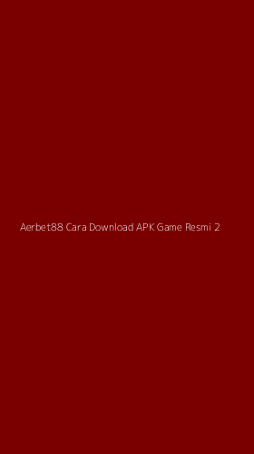 Tampilan Antarmuka Aplikasi Aerbet88 Cara Download Apk Game Resmi - 2
