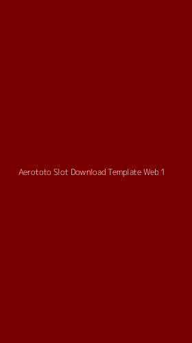 Tampilan Antarmuka Aplikasi Aerototo Slot Download Template Web - 1