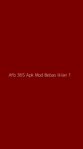 Tampilan Antarmuka Aplikasi Afb 365 Apk Mod Bebas Iklan - 1