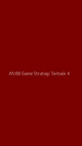 Tampilan Antarmuka Aplikasi Afc88 Game Strategi Terbaik - 4